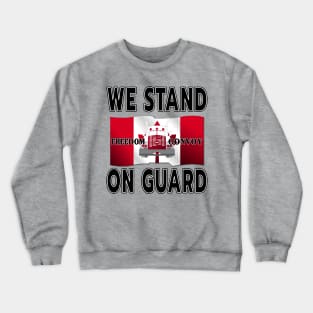 FREEDOM CONVOY OF TRUCKERS WE STAND ON GUARD FOR THEE BLACK Crewneck Sweatshirt